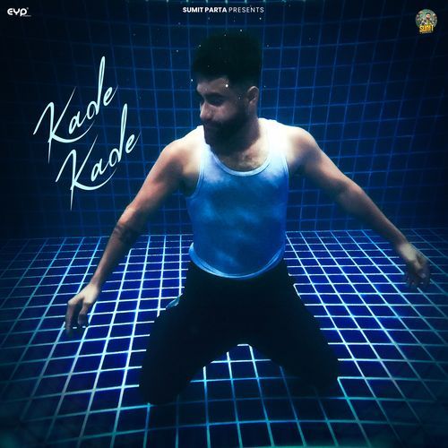 Kade Kade - Sumit Parta