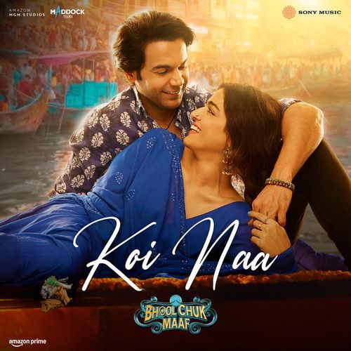 Koi Naa From Bhool Chuk Maaf - Tanishk Bagchi