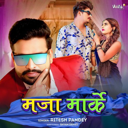 Majaa Maarke - Ritesh Pandey