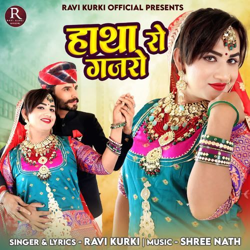 Hatha Ro Gajro - Ravi Kurki