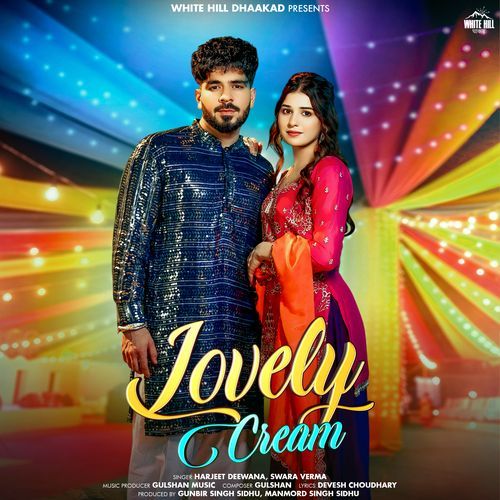 Lovely Cream - Harjeet Deewana