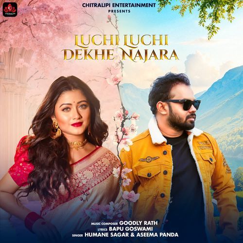LUCHI LUCHI DEKHE NAJARA - Humane Sagar