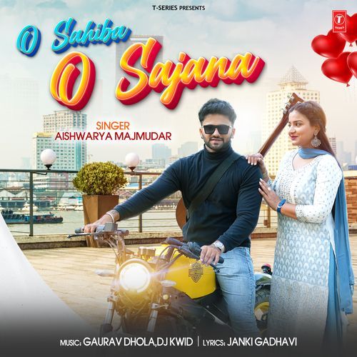 O Sahiba O Sajana - Aishwarya Majmudar