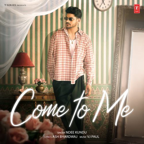 Come To Me - Ndee Kundu