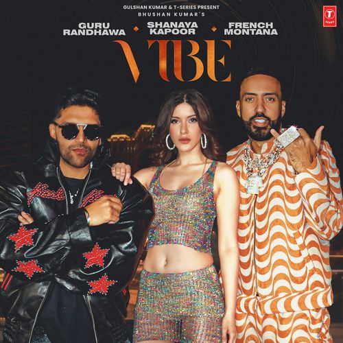 Vibe Feat. Shanaya Kapoor - Guru Randhawa