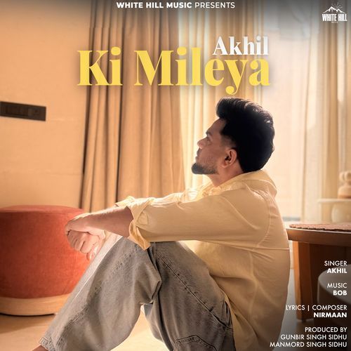 Ki Mileya - Akhil