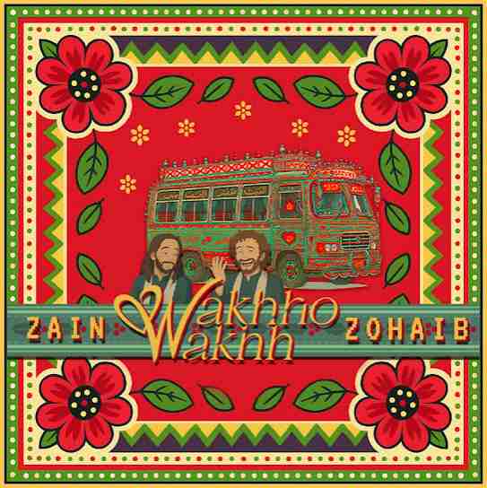 Wakhho Wakhh - Zain Zohaib