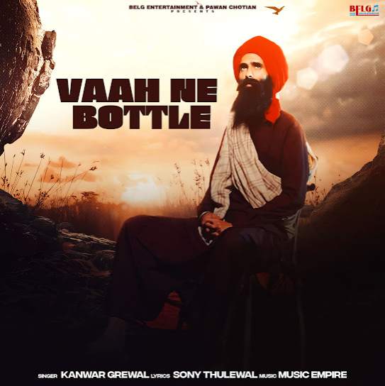 Vaah Ne Bottle - Kanwar Grewal