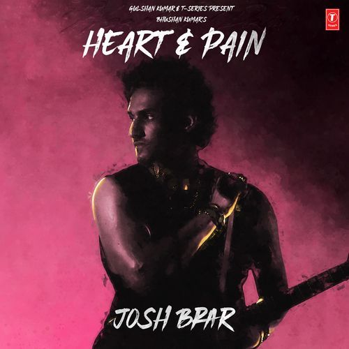 Heart & Pain - Josh Brar