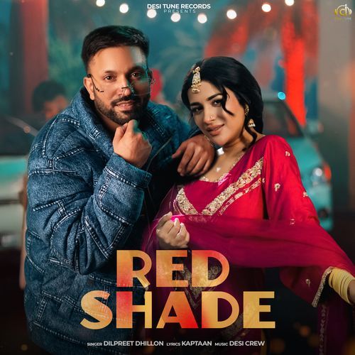 RED SHADE - Dilpreet Dhillon