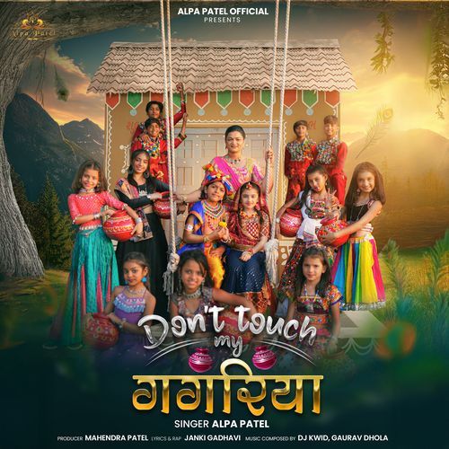 Don't Touch My Gagariya - Alpa Patel