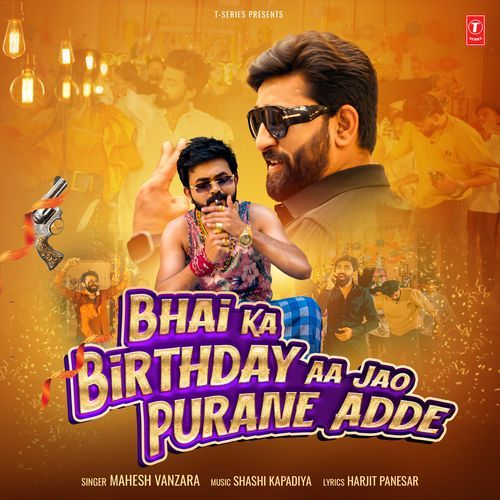 Bhai Ka Birthday Aa Jao Purane Adde - Mahesh Vanzara