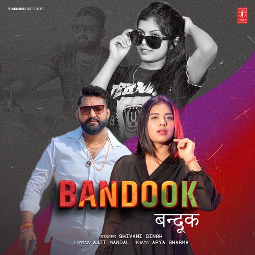 Bandook - Shivani Singh
