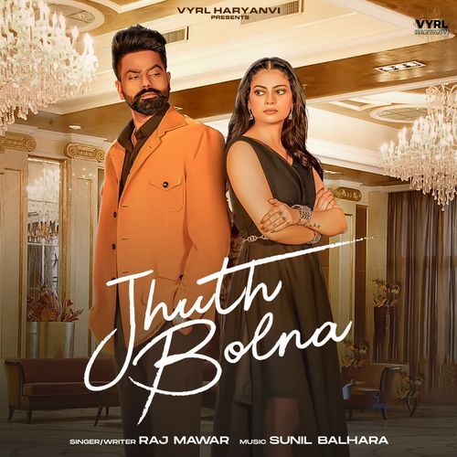 Jhuth Bolna - Raj Mawar