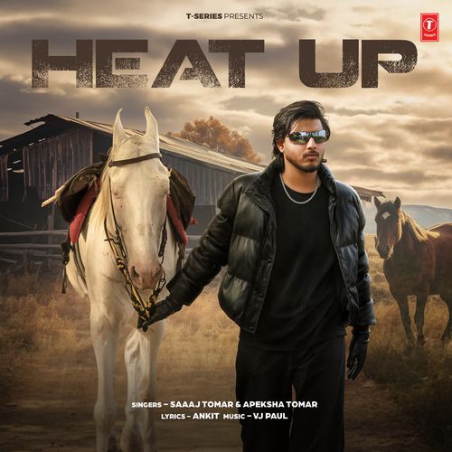 Heat Up - Saaaj Tomar