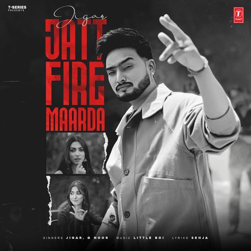 Jatt Fire Maarda - Jigar