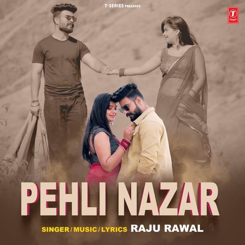 Pehli Nazar - Raju Rawal