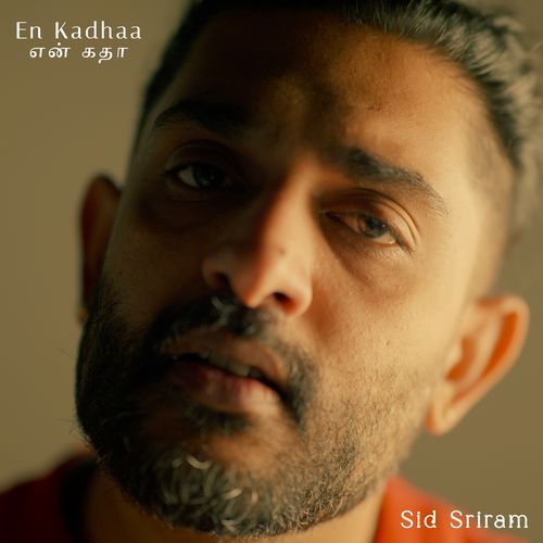 En Kadhaa Tamil - Sid Sriram