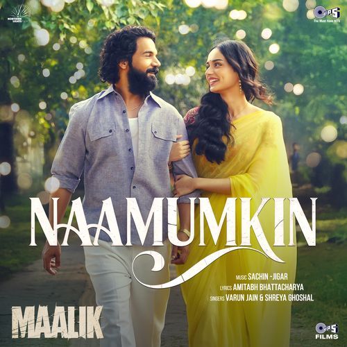 Naamumkin From Maalik - Amitabh Bhattacharya