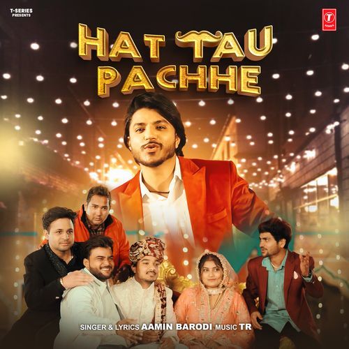 Hat Tau Pachhe - Aamin Barodi