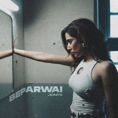 Beparwai - Jonita Gandhi
