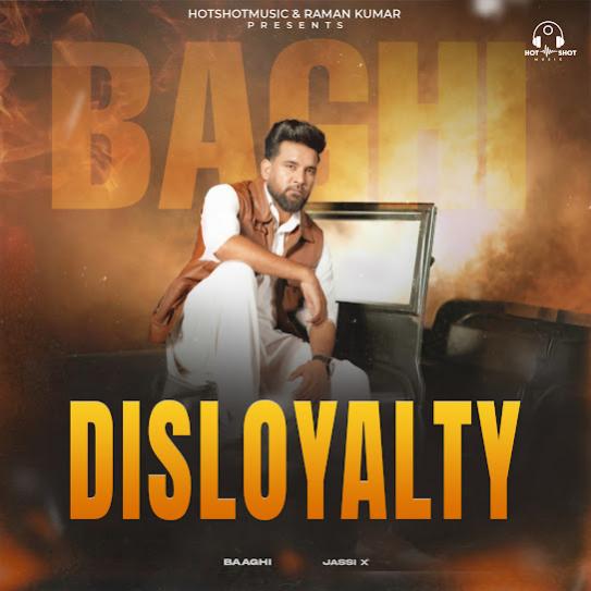 Disloyalty - Baaghi