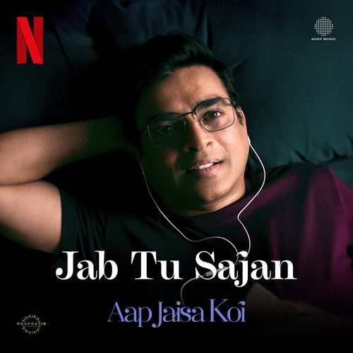 Jab Tu Sajan From Aap Jaisa Koi - Rochak Kohli