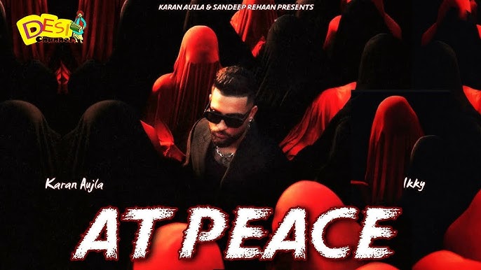 At Peace (Sadda rabb raje rahe ) - karan-aujla