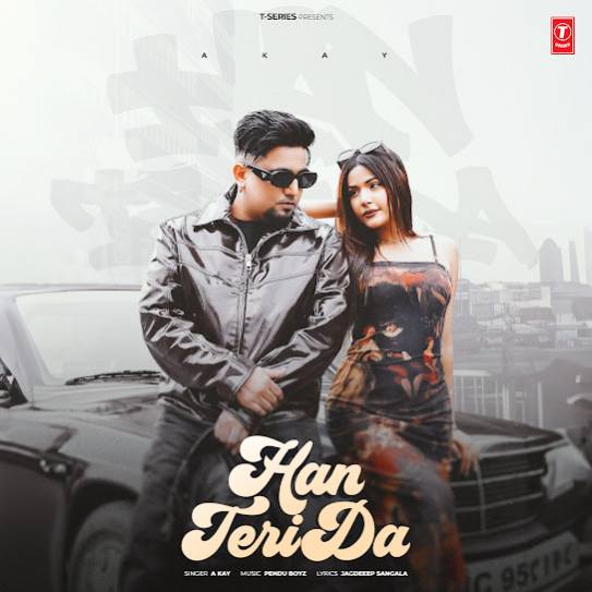Han Teri Da - A Kay