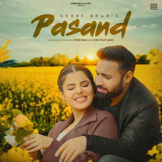 Pasand - Shree Brar