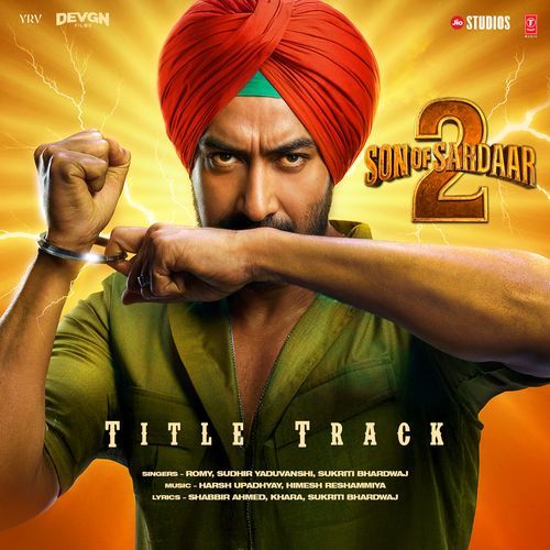 Son Of Sardaar 2 Title Track From Son Of Sardaar 2 - Harsh Upadhyay