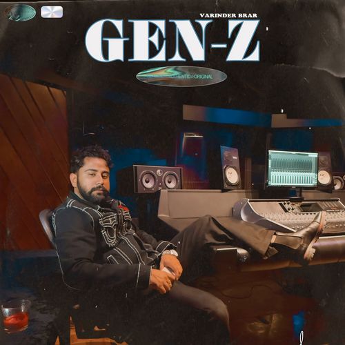 Gen Z - Varinder Brar