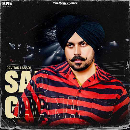Sad Gaana - Pavitar Lassoi