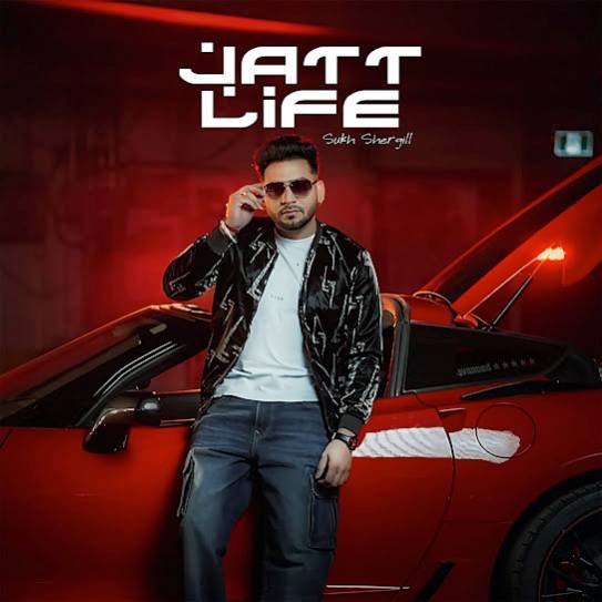 Jatt Life - Sukh Shergill