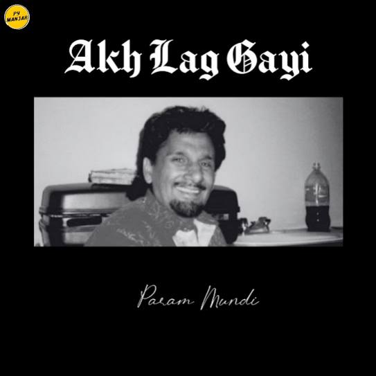 Akh Lag Gayi - Kuldeep Manak