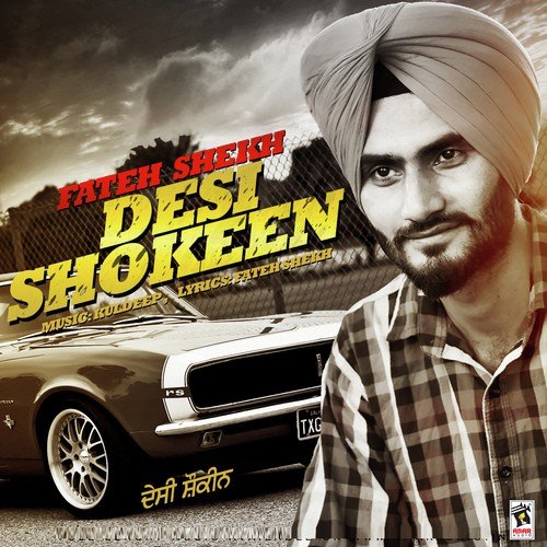 Desi Shoukeen - Fateh Shekh