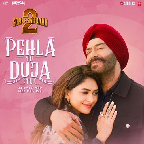 Pehla Tu Duja Tu From Son Of Sardaar 22 - Jaani