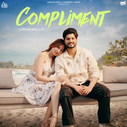 Compliment - Gurnam Bhullar
