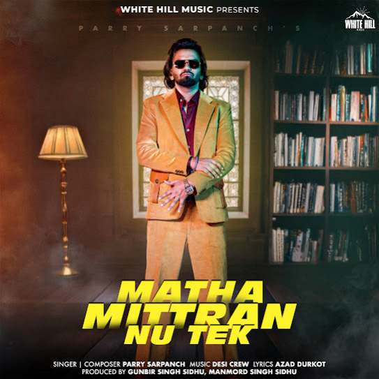 Matha Mittran Nu Tek - Parry Sarpanch