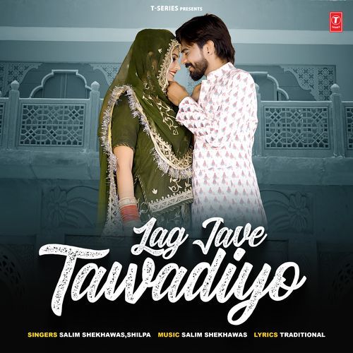Lag Jave Tawadiyo - Salim Shekhawas