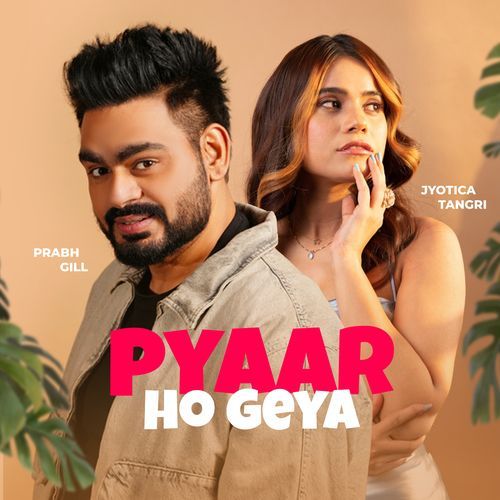Pyaar Ho Geya - Prabh Gill