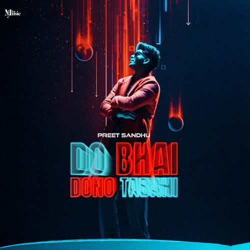 Do Bhai Dono Tabahi - Preet Sandhu