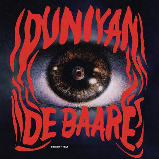 Duniyan De Baare - Teji