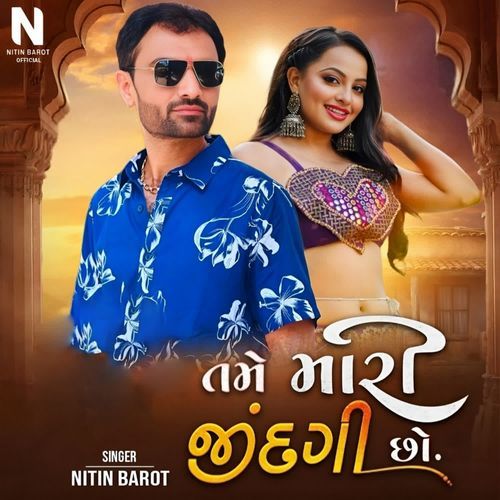 Tame Mari Jindgi Chho - Nitin Barot