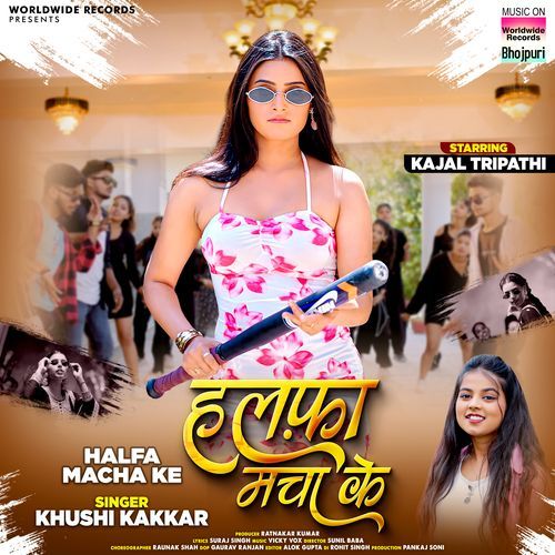 Halfa Macha Ke - Khushi Kakkar