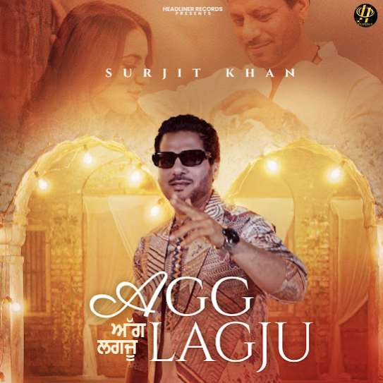 Agg Lagju - Surjit Khan