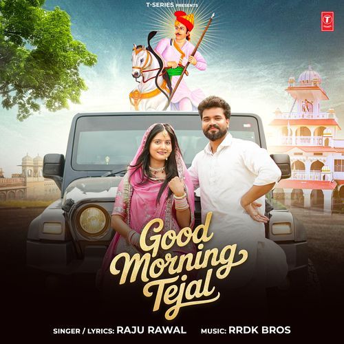 Good Morning Tejal - Raju Rawal