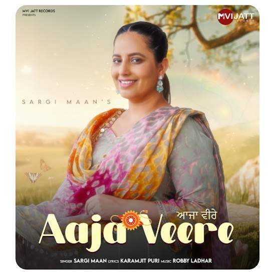 AAJA VEERE - Sargi Maan