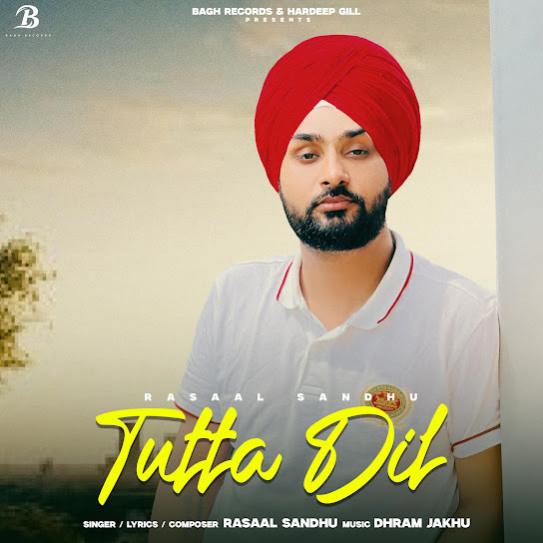 Tutta Dil - Rasaal Sandhu