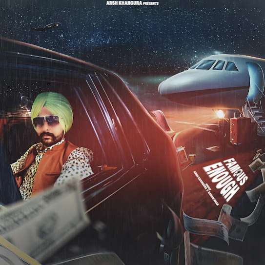 Famous Enough - Arsh Khangura